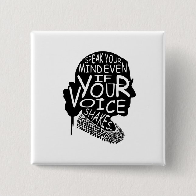 Ruth  Speak Your Mind Even If Your Voice Shakes 15 Cm Square Badge (Front)