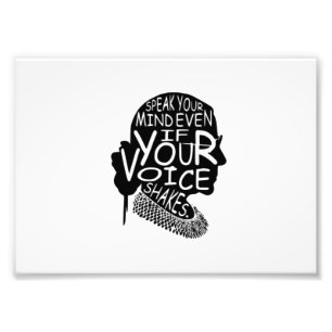 Ruth  Speak Your Mind Even If Your Voice Shakes T- Photo Print