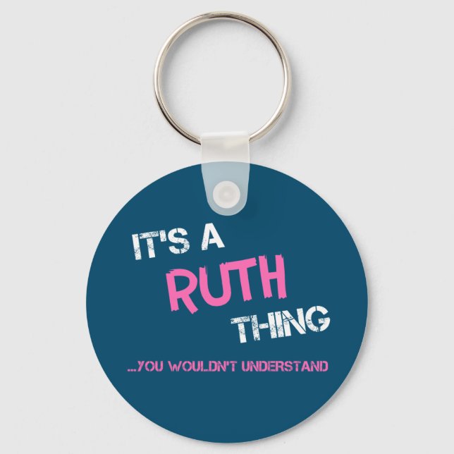 Ruth thing you wouldn't understand key ring (Front)