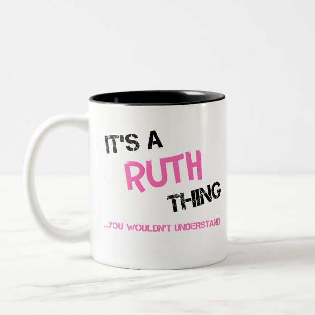 Ruth thing you wouldn't understand Two-Tone coffee mug (Left)