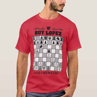 Ruy LopezChess Opening  T-Shirt