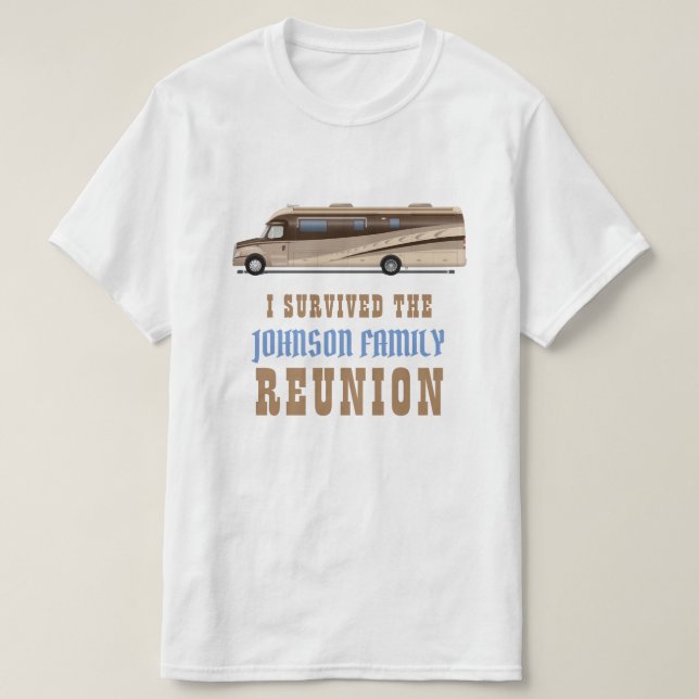 RV camper family reunion / funny I survived T-Shirt (Design Front)