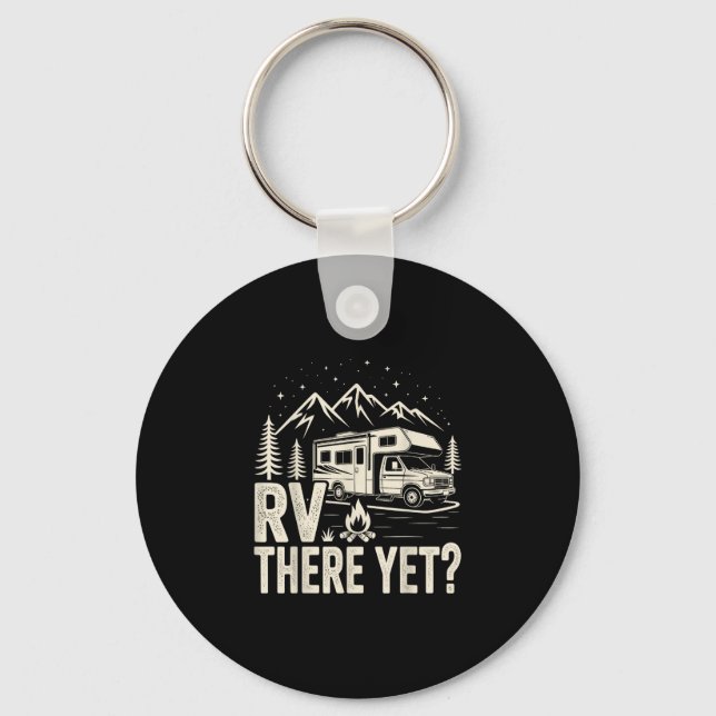 Rv camping camper rv there yet road trip  key ring (Front)