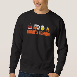 Rv Camping Camper Today's Agenda Coffee Beer Campf Sweatshirt