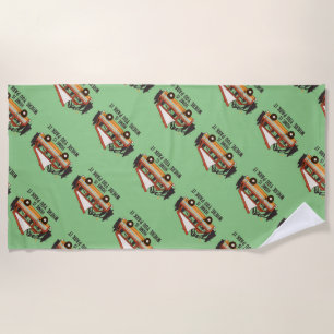 RV Camping Tent Trailer Home Is Where You Park It Beach Towel