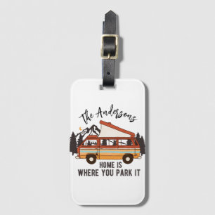 RV Camping Tent Trailer Home is Where You Park It Luggage Tag