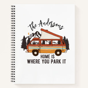 RV Camping Tent Trailer Home is Where You Park It Notebook