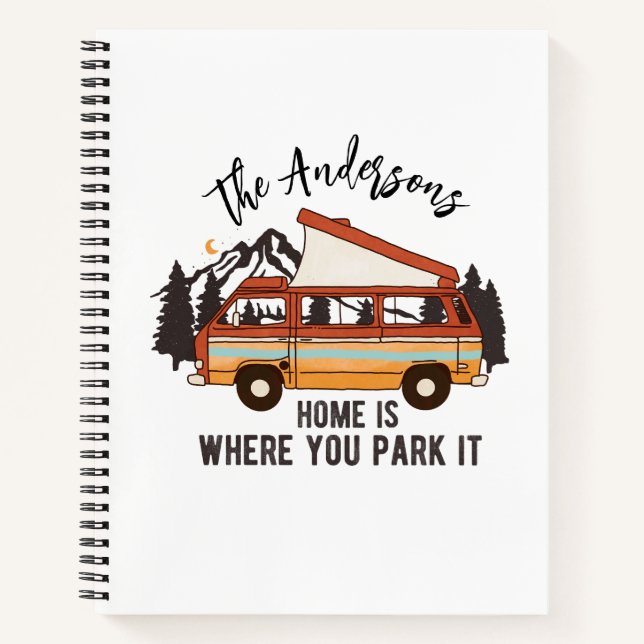 RV Camping Tent Trailer Home is Where You Park It Notebook (Front)