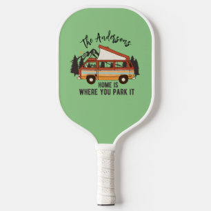 RV Camping Tent Trailer Home is Where You Park It Pickleball Paddle