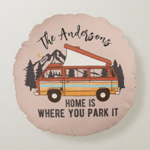 RV Camping Tent Trailer Home is Where You Park It Round Cushion