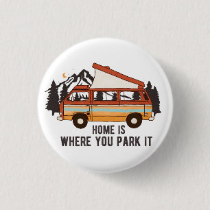 RV Camping Trailer "Home is Where You Park It"  3 Cm Round Badge
