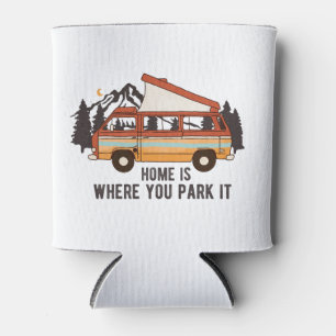 RV Camping Trailer "Home is Where You Park It"  Can Cooler