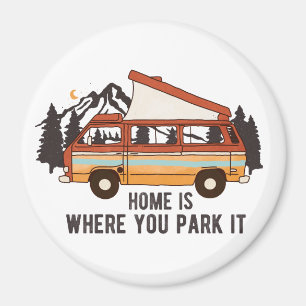 RV Camping Trailer "Home is Where You Park It"  Magnet