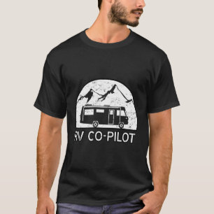 Rv Co-Pilot Camping Motorhome Travel Vacation T-Shirt