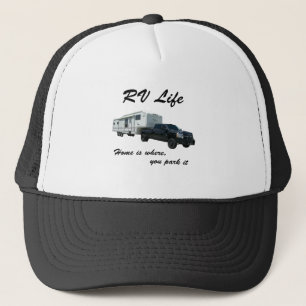 RV Life - Home Is Where You Park It Trucker Hat