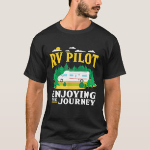 Rv Pilot Enjoying The Journey Funny Camping Lover T-Shirt