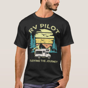 RV Pilot  Enjoying The Journey  RV Owner Premium  T-Shirt