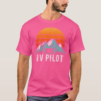 Rv Pilot Motorhome Travel Stuff Rv Vacation Retro  T-Shirt