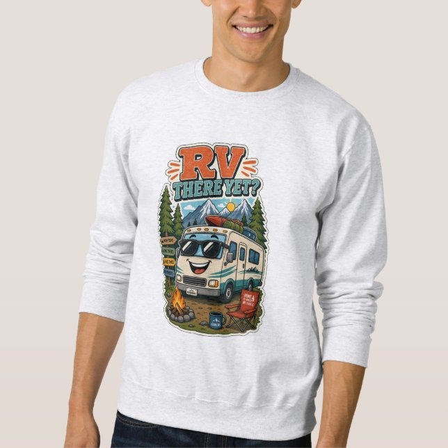Rv There Yet? Men's sweatshirt (Front)