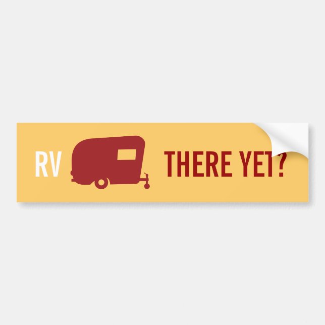 RV There Yet? - Travel Trailer Humour Bumper Sticker (Front)