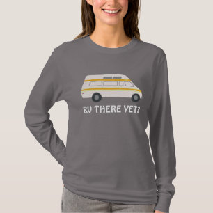 RV THERE YET? Vintage campervan vanlife CUSTOM T-Shirt
