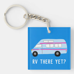 RV THERE YET? Vintage Van Motorhome Campervan   Key Ring