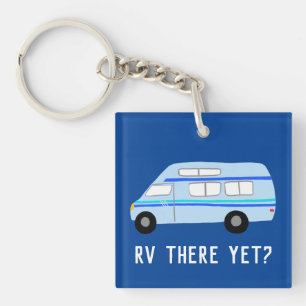 RV THERE YET? Vintage Van Motorhome Campervan  Key Ring