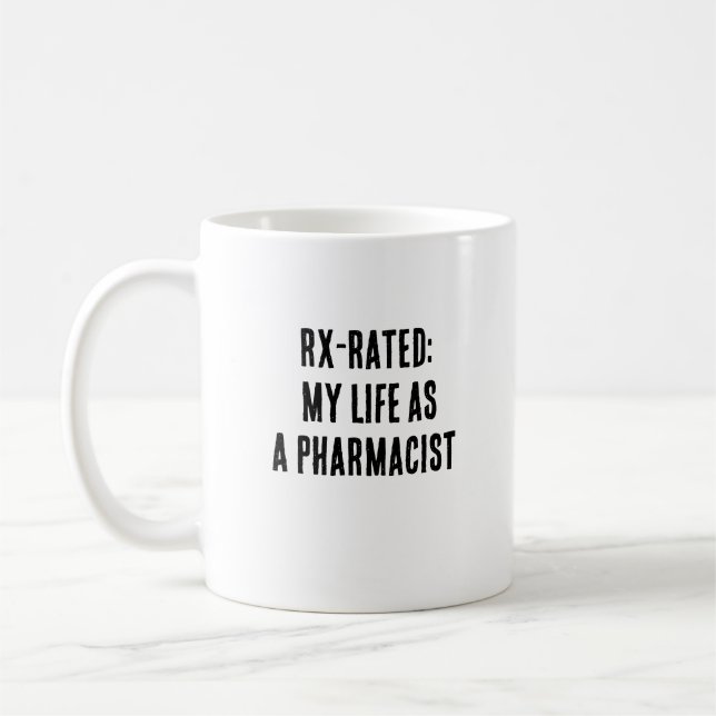 Rx-rated: My life as a pharmacist Coffee Mug (Left)