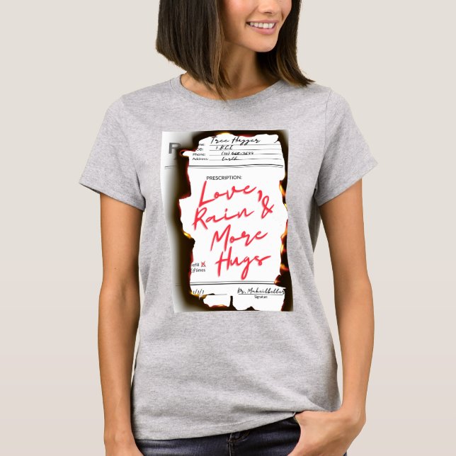 "Rx: Tree Hugger"  T-Shirt (Front)