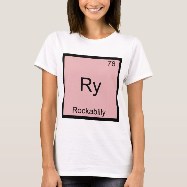 Ry - Rockabilly Funny Chemistry Element Symbol Tee (Front)