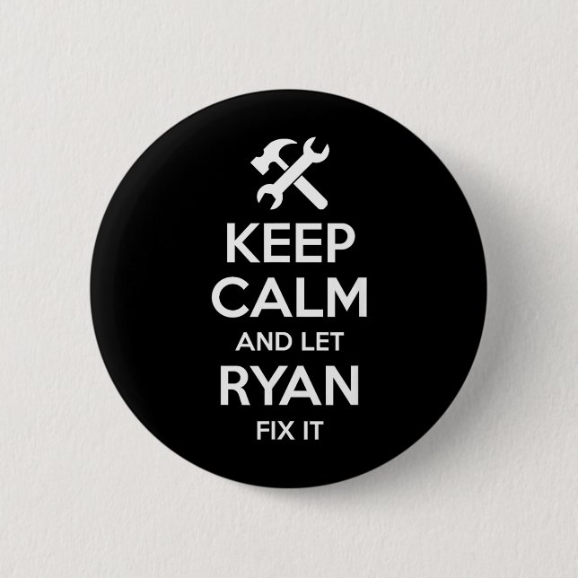 Ryan Fix Quote Funny Birthday Personalised Name 6 Cm Round Badge (Front)
