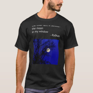 Ryokan Ryokwan Haiku Poem Thief Left Behind Moon W T-Shirt