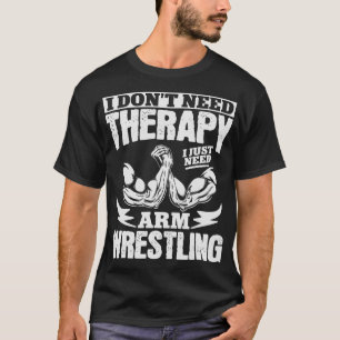 S2 Arm Wrestling Wrestler Armwrestling (78) T-Shirt