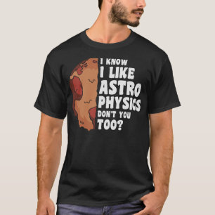 S2 Astrophysics Astrophysicist (65) T-Shirt