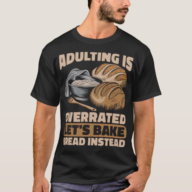 S2 Breadmaking Bread Making (17) T-Shirt (Front)