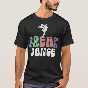S2 Breakdancing Breakdance Breakdancer (93) T-Shirt