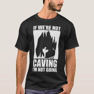 S2 Caving Caver Spelunking Speleology (118) T-Shirt