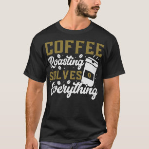 S2 Coffee Roasting (69) T-Shirt