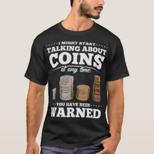 S2 Coin Collecting Coins (3) T-Shirt