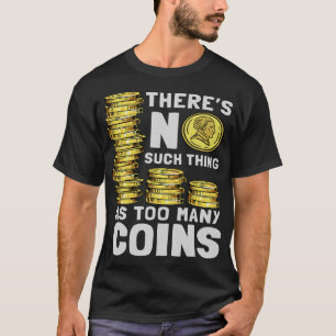 S2 Coin Collecting Coins (59) T-Shirt