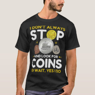 S2 Coin Collecting Coins (64) T-Shirt