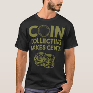 S2 Coin Collecting Coins (95) T-Shirt