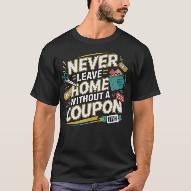 S2 Couponing Coupon Coupons Couponer (129) T-Shirt (Front)