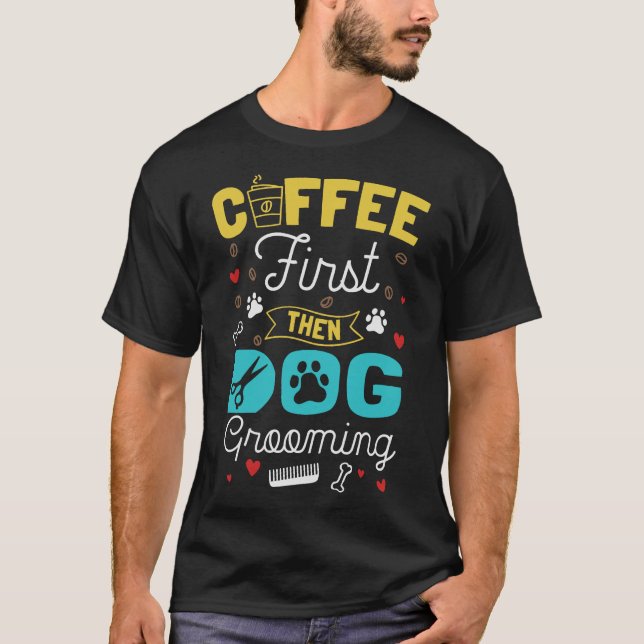 S2 Dog Grooming Dog Groomer (10) T-Shirt (Front)