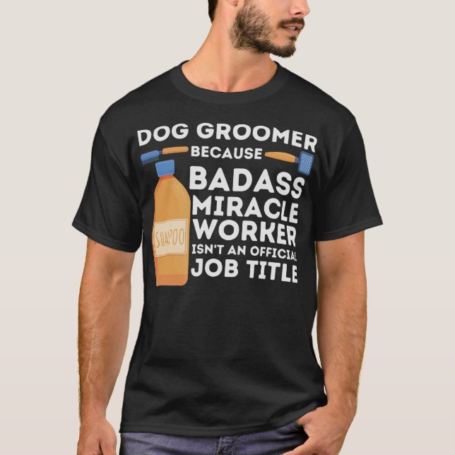 S2 Dog Grooming Dog Groomer (3) T-Shirt (Front)