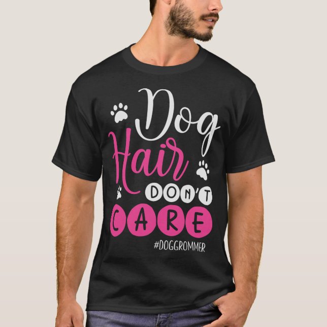 S2 Dog Grooming Dog Groomer (76) T-Shirt (Front)