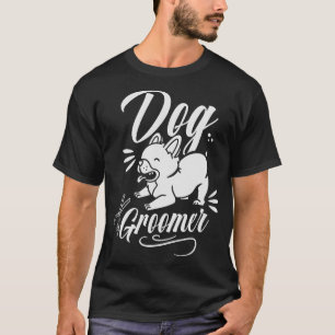 S2 Dog Grooming Dog Groomer (97) T-Shirt