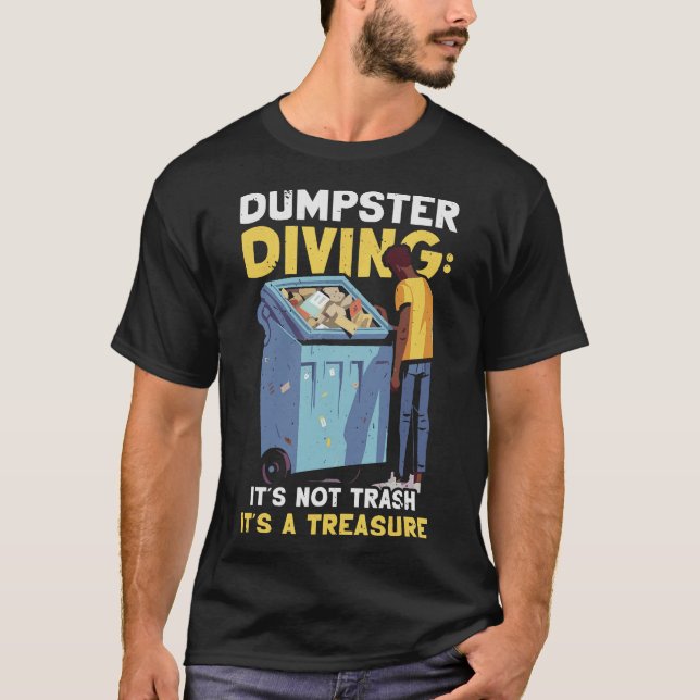 S2 Dumpster Diving (117) T-Shirt (Front)