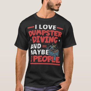 S2 Dumpster Diving (130) T-Shirt