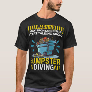 S2 Dumpster Diving (132) T-Shirt